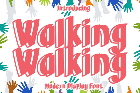 Enhance Your Campaigns with Walking Walking Font